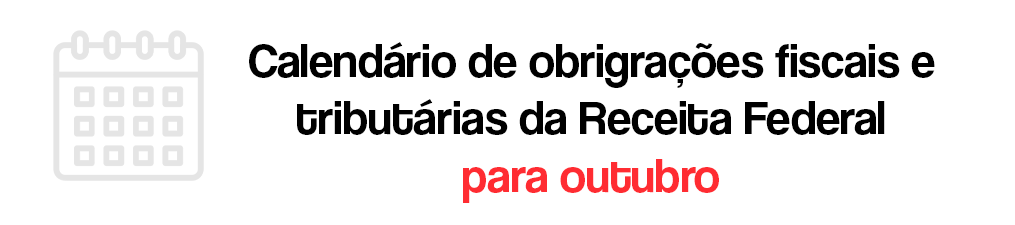 calendario de obrigações fiscais e tributarias para outubro